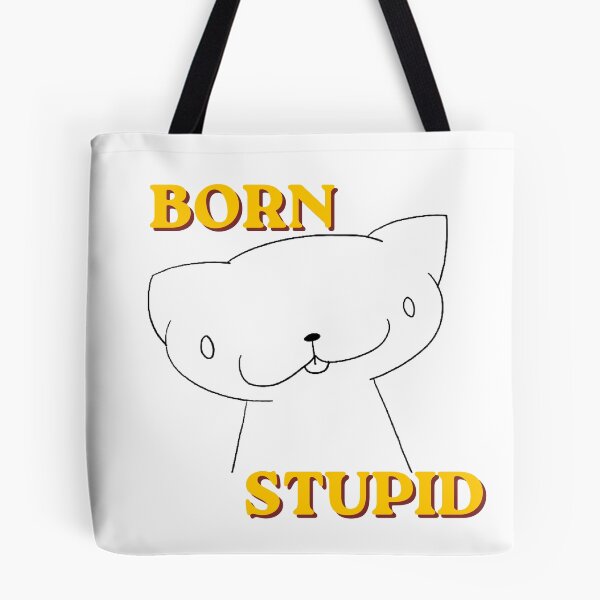 Item preview, Born Stupid Cat designed and sold by Sam-I-Am-Not.