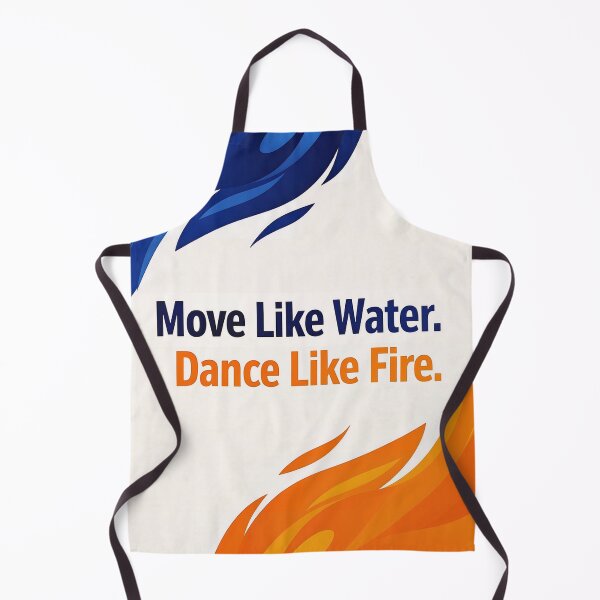 Item preview, Move Like Water - Dance Like Fire designed and sold by Halbeskilo.