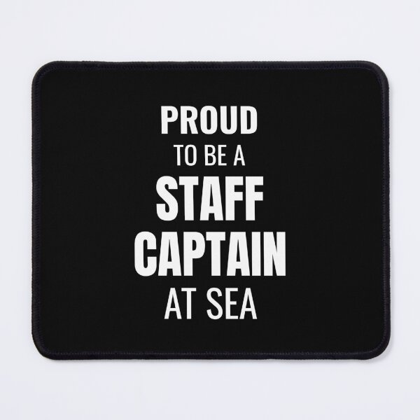 Item preview, Proud to be a Staff Captain at Sea (White) designed and sold by ShipCrewNation.