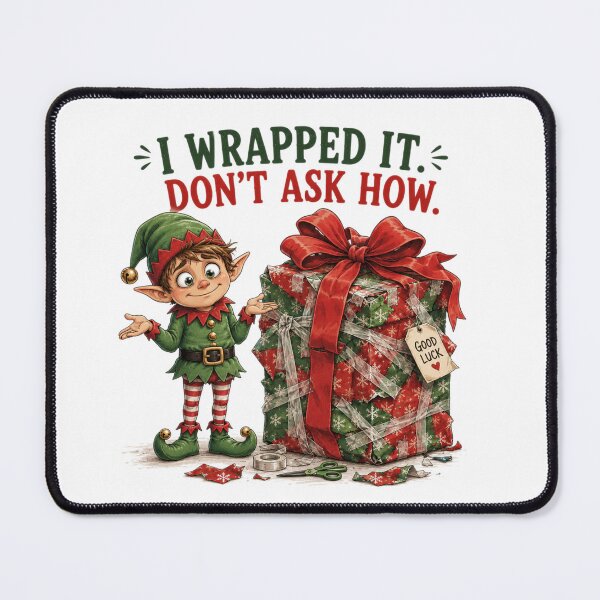 Item preview, I Wrapped It. Don't Ask How. | Funny Christmas Elf designed and sold by MotylekAnia.