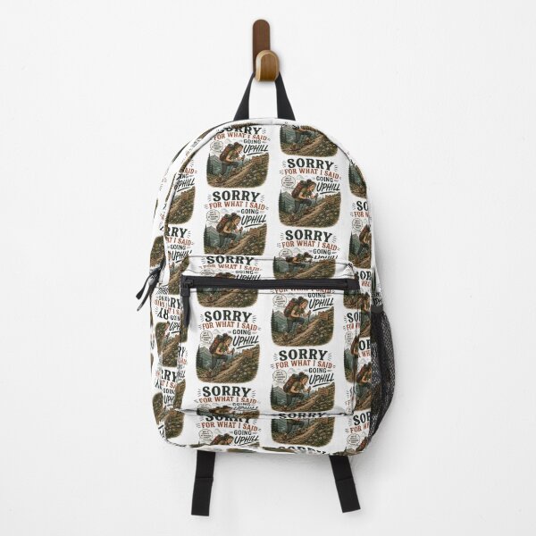 Item preview, Sorry for What I Said Going Uphill designed and sold by Side Quest Co..