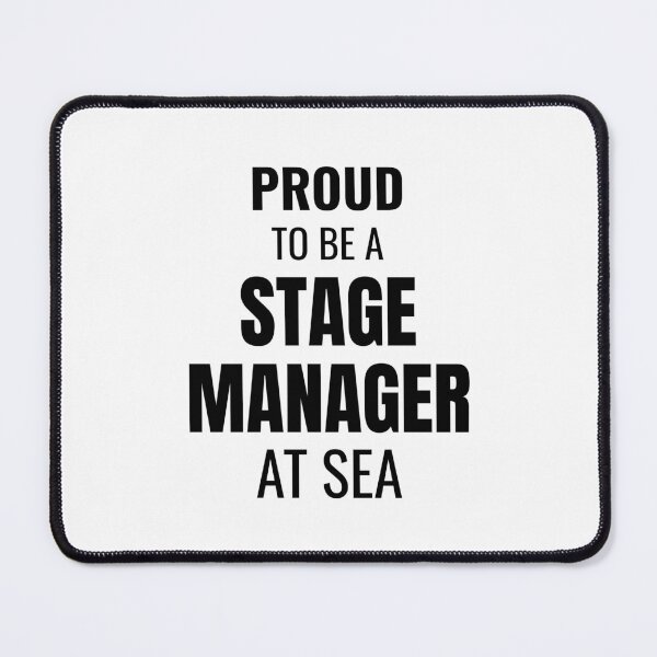 Item preview, Proud to be a Stage Manager at Sea (Black) designed and sold by ShipCrewNation.