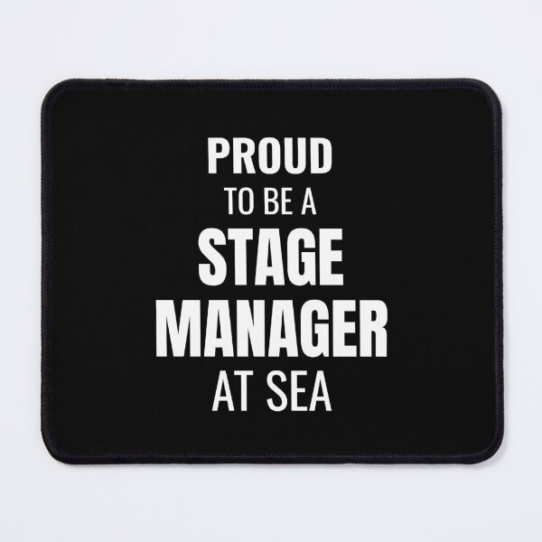 Item preview, Proud to be a Stage Manager at Sea (White) designed and sold by ShipCrewNation.