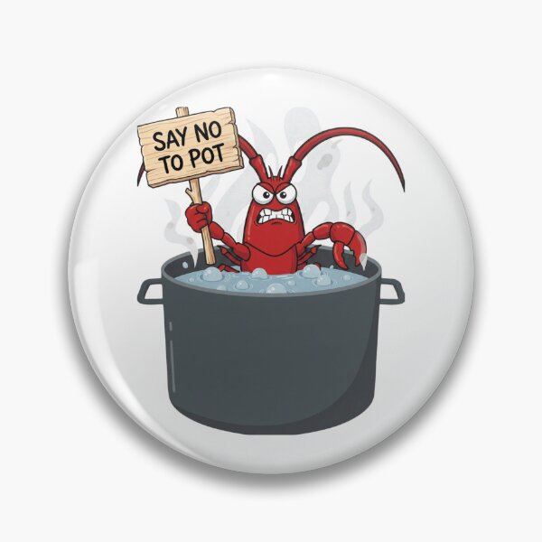 Item preview, Say No To Pot Funny Lobster Designe designed and sold by AMCreatix.