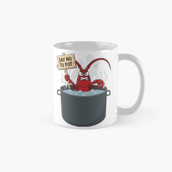 Item preview, Say No To Pot Funny Lobster Designe designed and sold by AMCreatix.