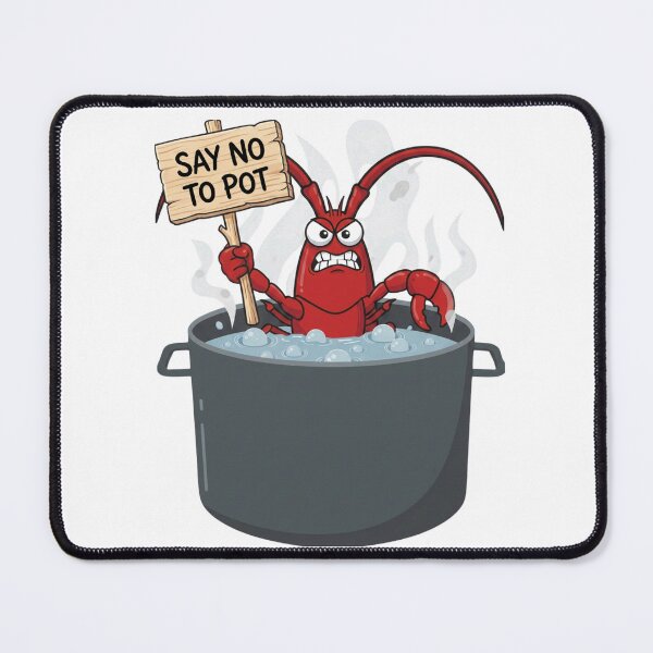 Item preview, Say No To Pot Funny Lobster Designe designed and sold by AMCreatix.