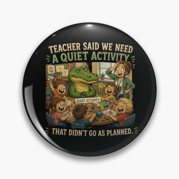 Item preview, Funny Teacher Quiet Activity Didn't Go As Planned Shirt designed and sold by Crystal-Tree.