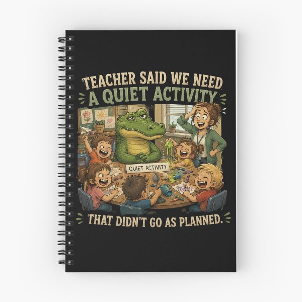 Item preview, Funny Teacher Quiet Activity Didn't Go As Planned Shirt designed and sold by Crystal-Tree.