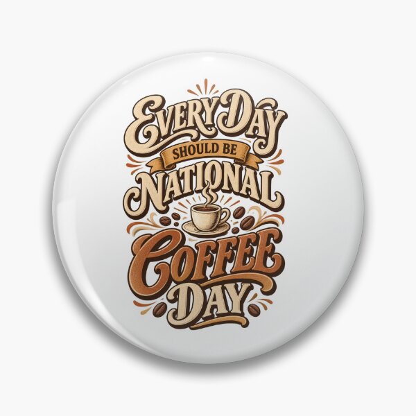 Item preview, Every Day Should Be National Coffee Day designed and sold by Doodle Souq.