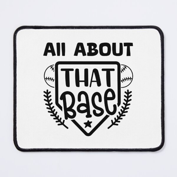 Item preview, All About That Base Funny Baseball Pun Sports Lover Gift Essential T-Shirt designed and sold by EleFile.