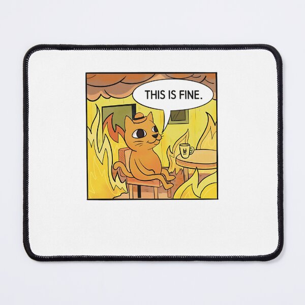 Item preview, This is Fine. Cat designed and sold by DheninStudio.