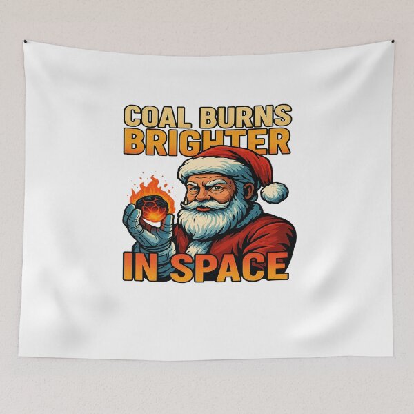 Item preview, Coal Burns Brighter In Space Santa Astronaut Christmas designed and sold by ColeLaniTrading.
