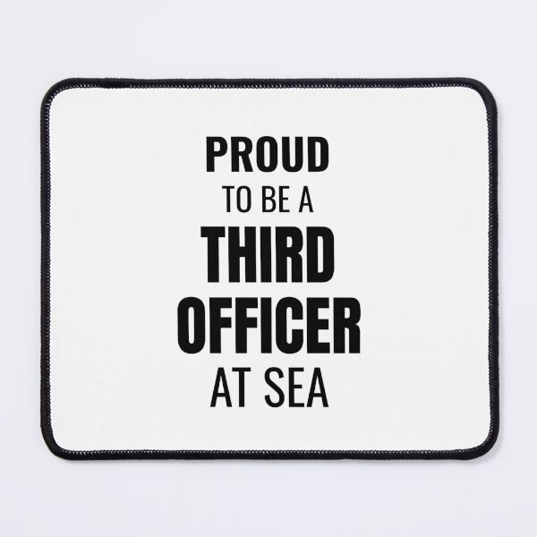 Item preview, Proud to be a Third Officer at Sea (Black) designed and sold by ShipCrewNation.