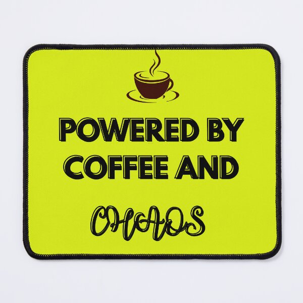 Item preview, Powered by Coffee and Chaos Funny Quote designed and sold by CoffeeAndChao.