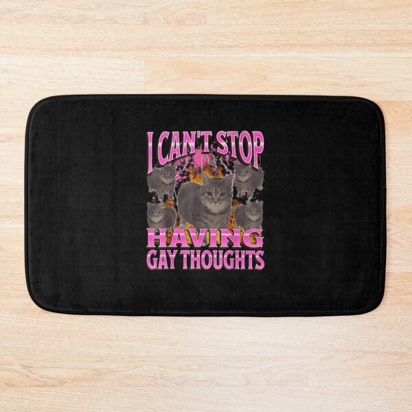 Item preview, Can'T Stop Having Gay Thoughts Funny Cat Meme Bootleg designed and sold by DheninStudio.