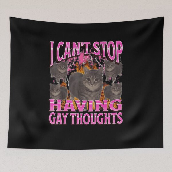 Item preview, Can'T Stop Having Gay Thoughts Funny Cat Meme Bootleg designed and sold by DheninStudio.