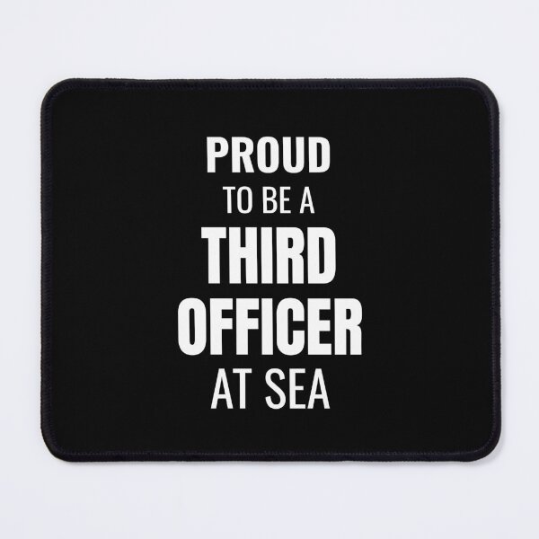 Item preview, Proud to be a Third Officer at Sea (White) designed and sold by ShipCrewNation.