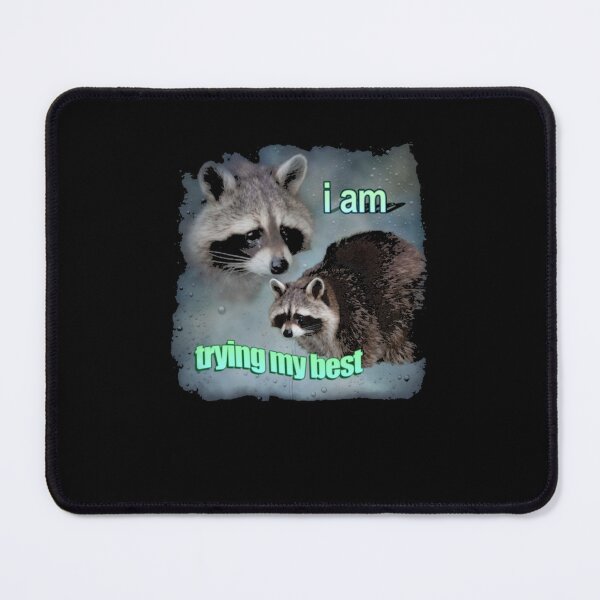 Item preview, Trying Raccoon Meme designed and sold by DheninStudio.