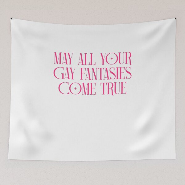 Item preview, May All Your Gay Fantasies Come True designed and sold by BritySpear.