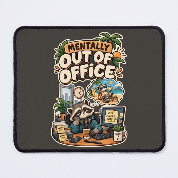 Item preview, Mentally Out of Office Raccoon designed and sold by Stikaro.