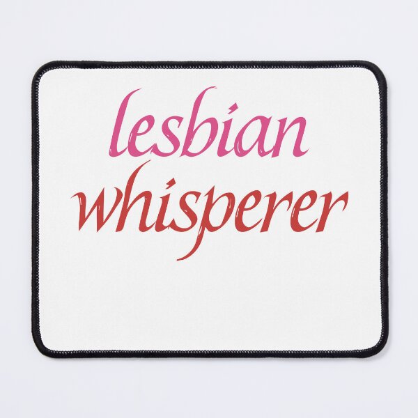 Item preview, Lesbian Whisperer designed and sold by BritySpear.