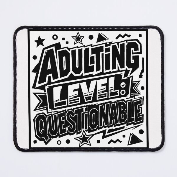 Item preview, Adulting Level Questionable #1 designed and sold by Helios Be. Lavsh.