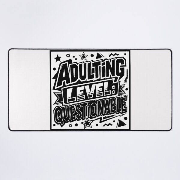 Item preview, Adulting Level Questionable #1 designed and sold by Helios Be. Lavsh.