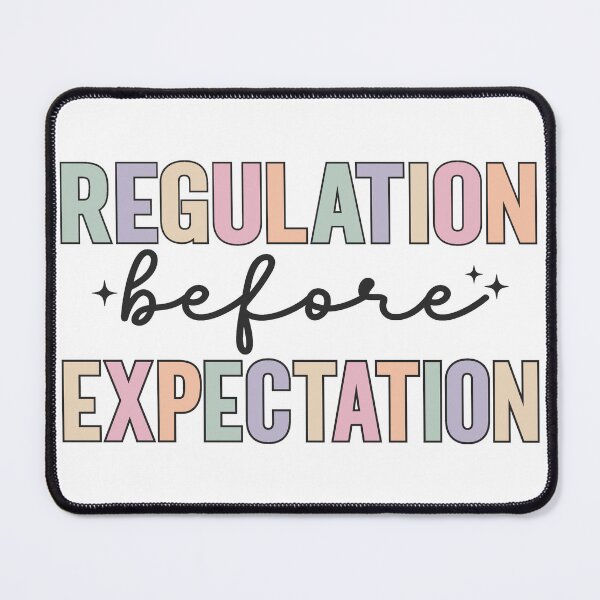 Item preview, Regulation Before Expectation | Colorful SPED Teacher Sensory Regulation Design designed and sold by PalleteCreation.