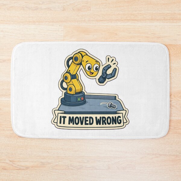 Item preview, It Moved Wrong | Funny Robotics Engineering Student Humour designed and sold by DebugLab.