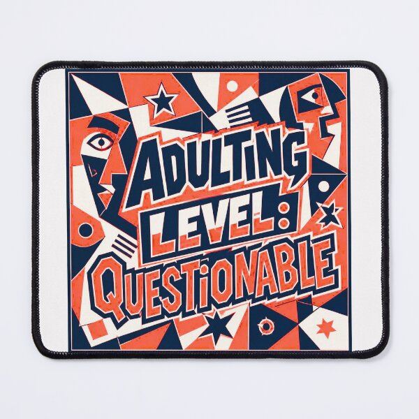 Item preview, Adulting Level Questionable #2 designed and sold by Helios Be. Lavsh.