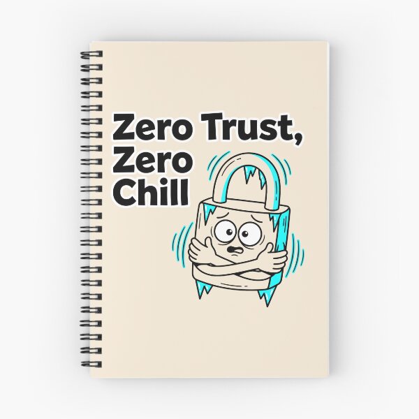 Item preview, Zero Trust, Zero Chill designed and sold by Brain Fog Lab.