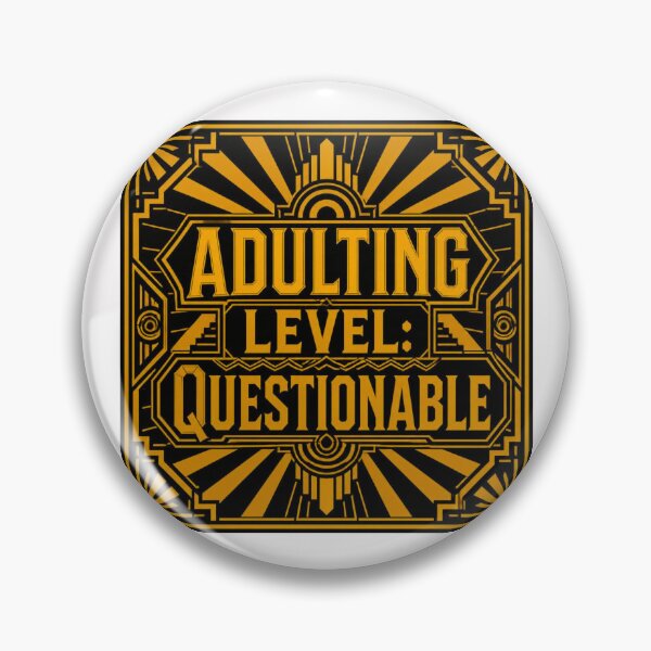 Item preview, Adulting Level Questionable #3 designed and sold by Helios Be. Lavsh.