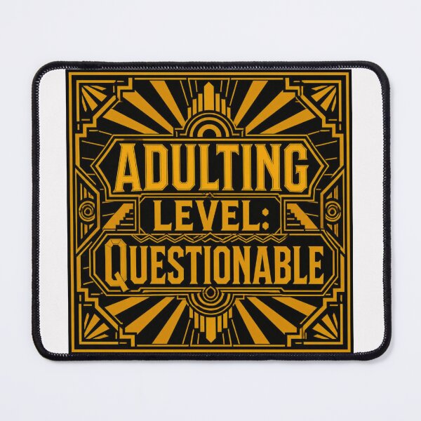 Item preview, Adulting Level Questionable #3 designed and sold by Helios Be. Lavsh.