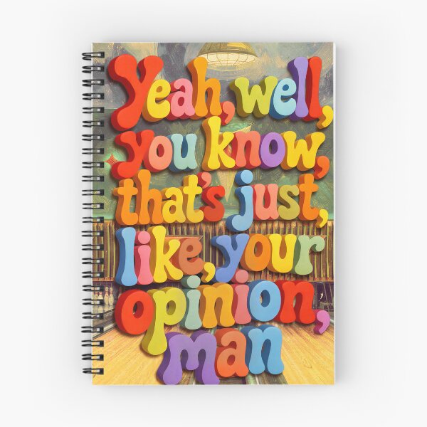 Item preview, Your Opinion Man - The Dude's Quote designed and sold by WhoNeedsEnemies.