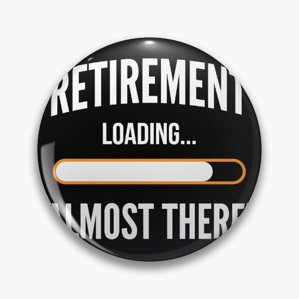 Item preview, Retirement Loading Almost There Future Retiree Celebration Gift designed and sold by Doodleoub.