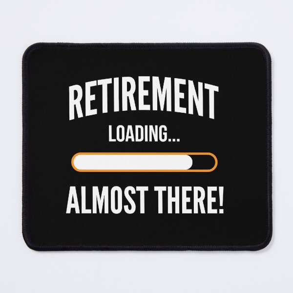 Item preview, Retirement Loading Almost There Future Retiree Celebration Gift designed and sold by Doodleoub.