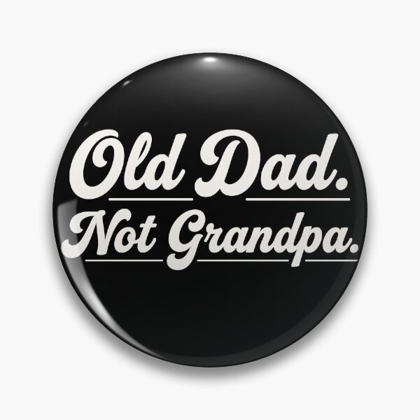 Item preview, Old Dad Not Grandpa Funny Father Parenthood Family designed and sold by Doodleoub.