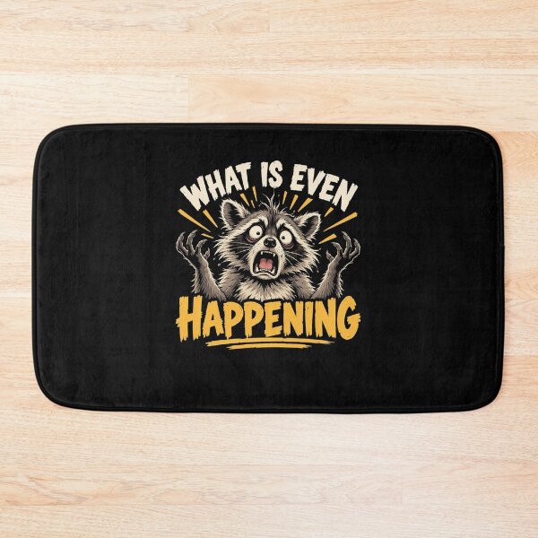 Item preview, What is Even Happening Funny Raccoon Meme Trash Panda designed and sold by clothesy7.