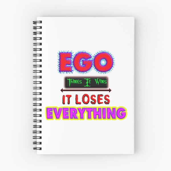 Item preview, Ego Thinks, It Wins, It Loses Everything - Life Lesson Quote designed and sold by T2T-ees.