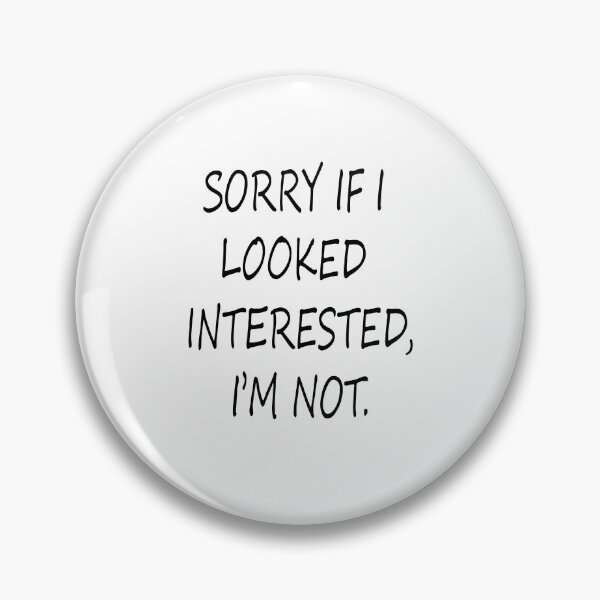 Item preview, I'M NOT INTERESTED designed and sold by Kasia1987t.