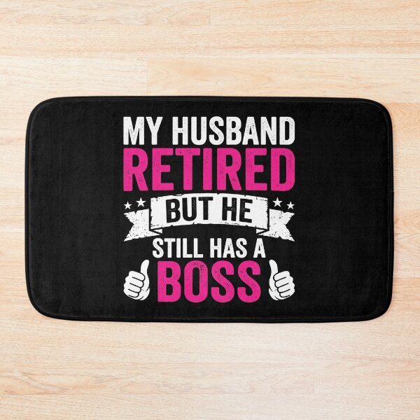 Item preview, My Husband Retired But He Still Has A Boss Retirement Gift Idea For Husband designed and sold by Doodleoub.