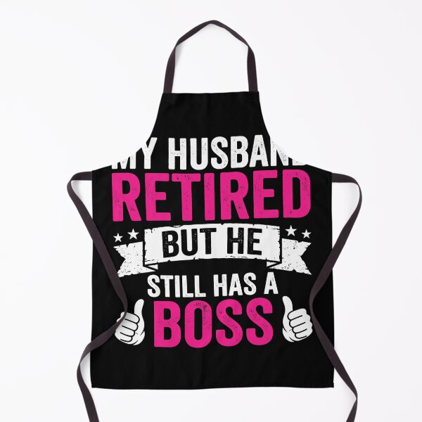 Item preview, My Husband Retired But He Still Has A Boss Retirement Gift Idea For Husband designed and sold by Doodleoub.