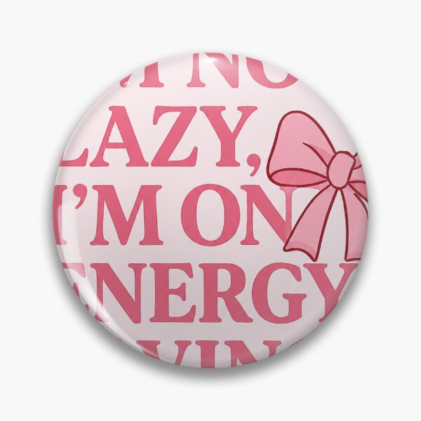 Item preview, I'm Not Lazy I'm On Energy Saving Mode Cute Pink Bow designed and sold by Autumnn01.