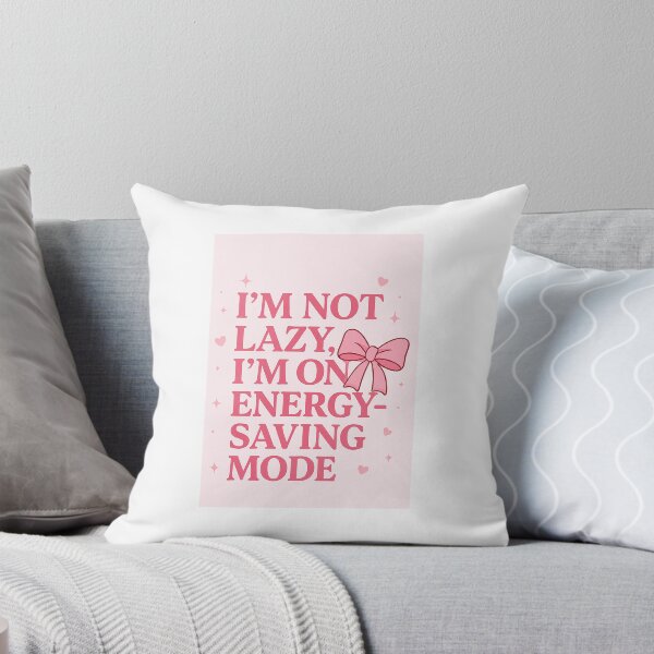 Item preview, I'm Not Lazy I'm On Energy Saving Mode Cute Pink Bow designed and sold by Autumnn01.
