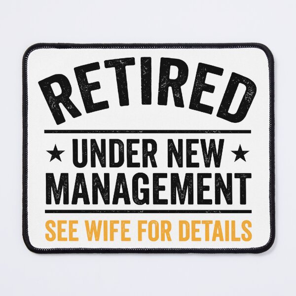 Item preview, Retired Under New Management See Wife For Details Funny Husband Retirement Gift designed and sold by Doodleoub.