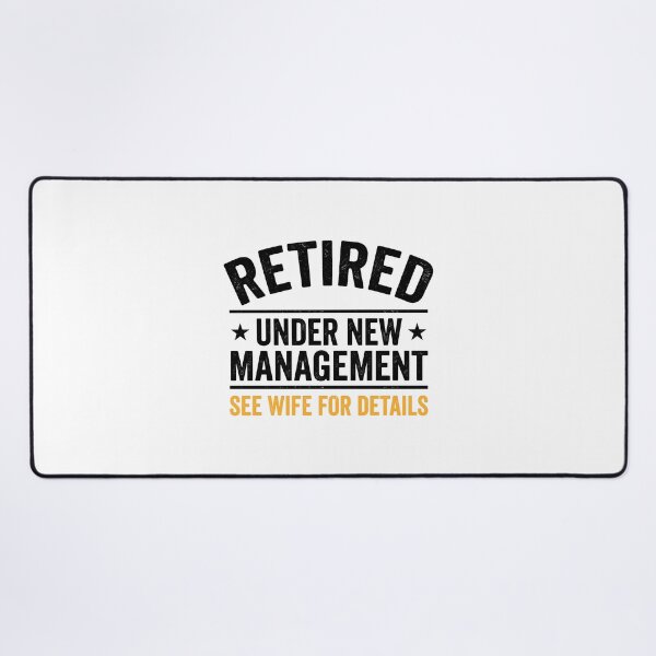 Item preview, Retired Under New Management See Wife For Details Funny Husband Retirement Gift designed and sold by Doodleoub.