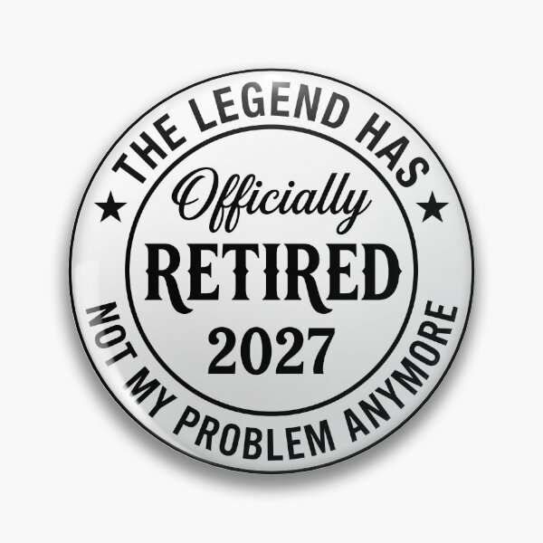 Item preview, The Legend Has Officially Retired 2027 Not My Problem Anymore Funny Retirement Gift Retiree designed and sold by Doodleoub.