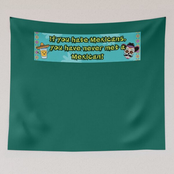 Item preview, You’ve Never Met a Mexican designed and sold by Stickertariat.