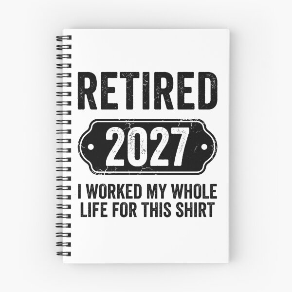 Item preview, Retired 2027 I Worked My Whole Life For This Retirement Humor Gift designed and sold by Doodleoub.
