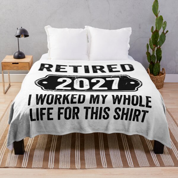 Item preview, Retired 2027 I Worked My Whole Life For This Retirement Humor Gift designed and sold by Doodleoub.